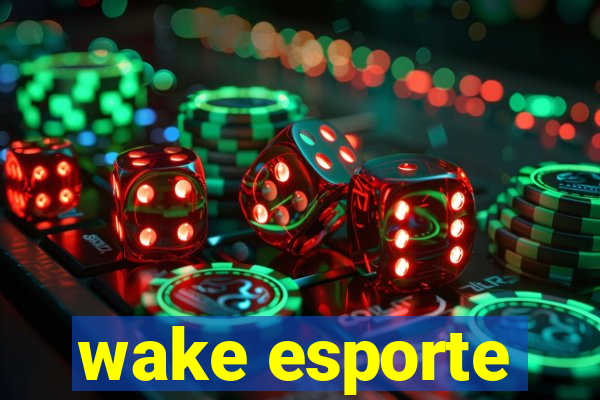 wake esporte